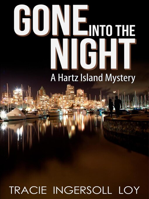 Title details for GONE INTO the NIGHT by Tracie Ingersoll Loy - Available
